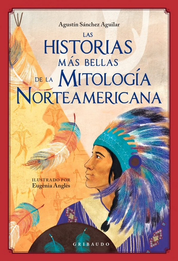 [9788417127930] LAS HISTORIAS MÁS BELLAS DE LA MITOLOGÍA NORTEAMERICANA