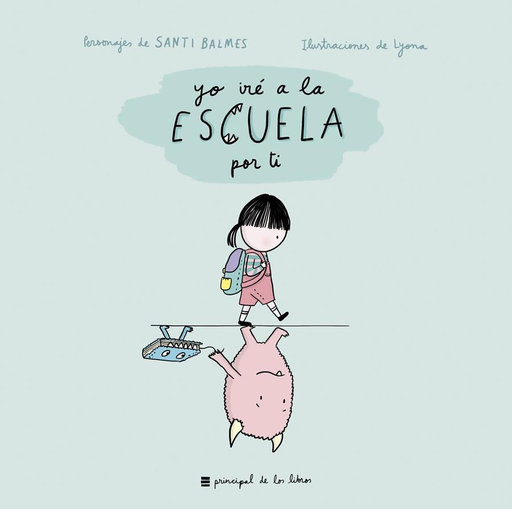 [9788417333256] YO IRÉ A LA ESCUELA POR TI