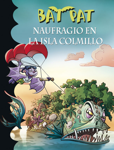 [9788490435526] BAT PAT: NAUFRAGIO EN LA ISLA COLMILLO