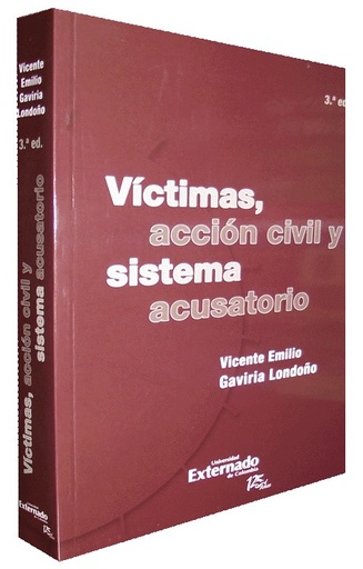 [9789587106558] VÍCTIMAS, ACCIÓN CIVIL Y SISTEMA ACUSATORIO