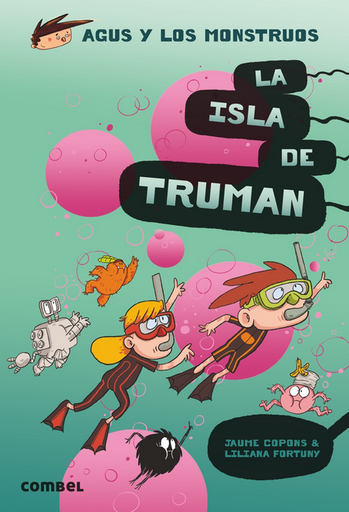[9788491015444] AGUS Y LOS MONSTRUOS 17: LA ISLA DE TRUMAN