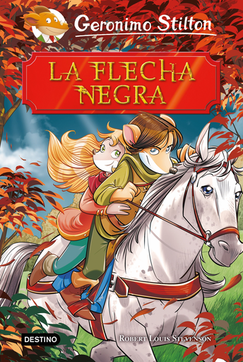 [9788408208464] GERÓNIMO STILTON: LA FLECHA NEGRA