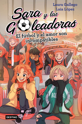 [9788408208457] SARA Y LAS GOLEADORAS: El fútbol y el amor son incompatibles