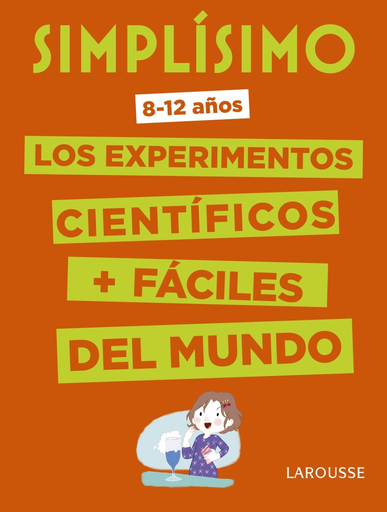 [9788416984909] SIMPLÍSIMO: LOS EXPERIMENTOS CIENTÍFICOS MÁS FÁCILES DEL MUNDO