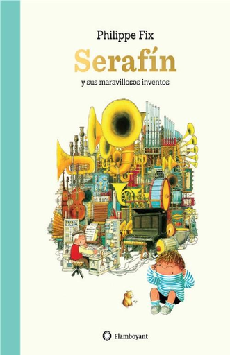 [9788417749163] SERAFÍN Y SUS MARAVILLOSOS INVENTOS