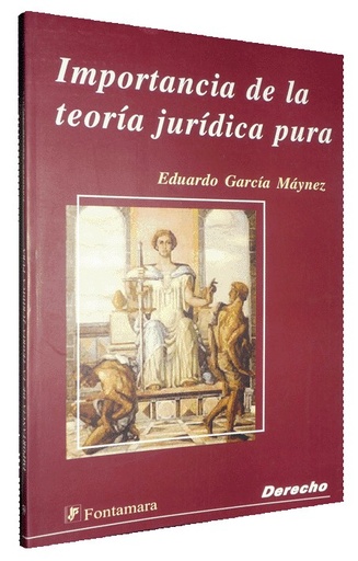 [9789684766280] IMPORTANCIA DE LA TEORÍA JURÍDICA PURA