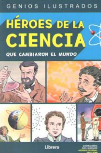 [9789463593847] HÉROES DE LA CIENCIA QUE CAMBIARON EL MUNDO
