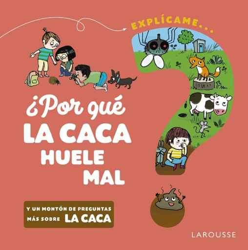 [9788418473517] ¿POR QUÉ LA CACA HUELE MAL?