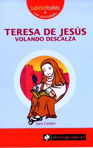 [9788496751743] TERESA DE JESÚS: VOLANDO DESCALZA