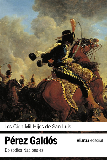 [9788491041788] Episodios Nacionales 16/46: LOS CIEN MIL HIJOS DE SAN LUIS