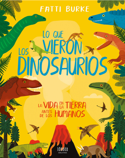 [9788414030233] LO QUE VIERON LOS DINOSAURIOS