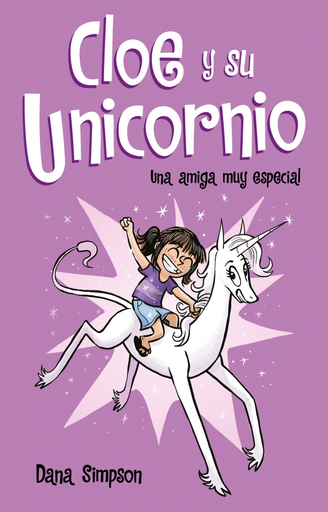 [9788417424152] CLOE Y SU UNICORNIO: UNA AMIGA MUY ESPECIAL