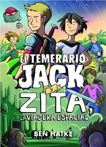 [9788467940237] EL TEMERARIO JACK Y ZITA, LA VIAJERA ESPACIAL