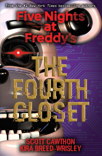 [9781338139327] FIVE NIGHTS AT FREDDY'S: THE FOURTH CLOSET