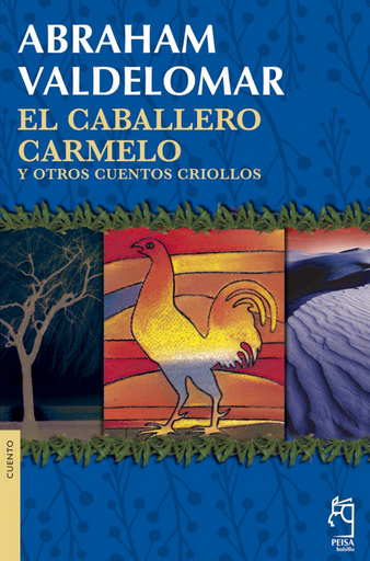 [9786123050009] EL CABALLERO CARMELO Y OTROS CUENTOS CRIOLLOS