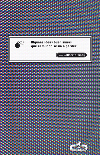 [9788496594289] ALGUNAS IDEAS BUENÍSIMAS QUE EL MUNDO SE VA A PERDER