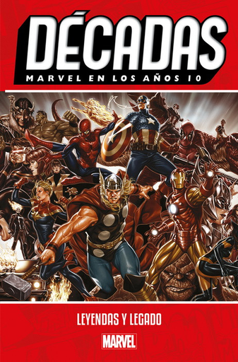 [9788413340838] DÉCADAS 08: Marvel en los años 10: LEYENDAS Y LEGADO