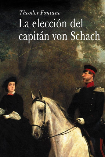 [9788484282686] LA ELECCIÓN DEL CAPITÁN VON SCHACH