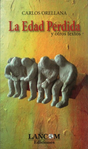 [9786124622212] LA EDAD PERDIDA Y OTROS TEXTOS