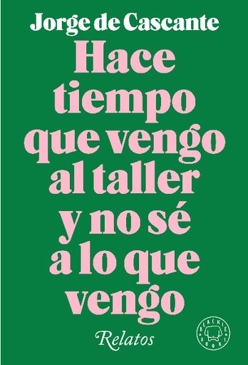 [9788417552190] HACE TIEMPO QUE VENGO AL TALLER Y NO SÉ A LO QUE VENGO