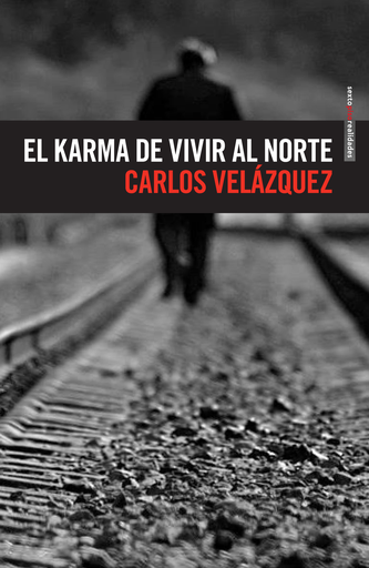 [9786077781530] EL KARMA DE VIVIR AL NORTE