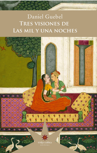 [9789877121315] TRES VISIONES DE LAS MIL Y UNA NOCHES