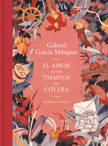 [9788439735427] EL AMOR EN LOS TIEMPOS DEL CÓLERA (edición íntegra e ilustrada)