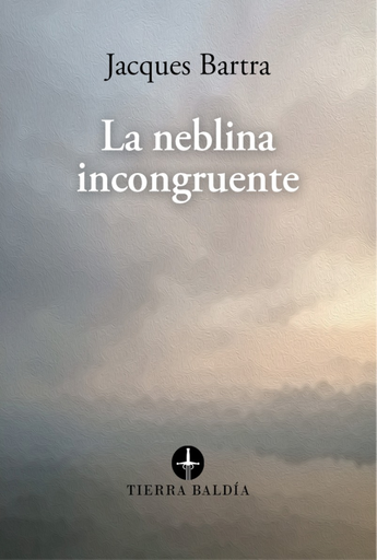 [9786124775642] LA NEBLINA INCONGRUENTE