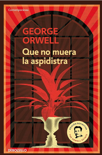 [9788499890913] QUE NO MUERA LA ASPIDISTRA