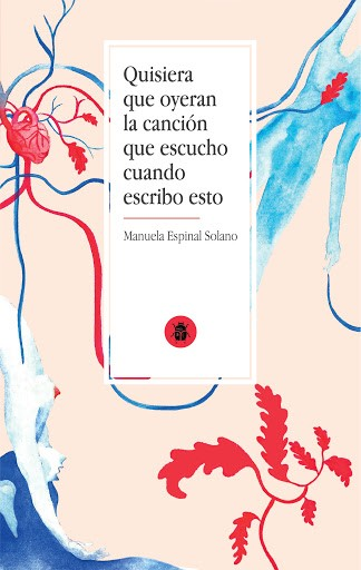 [9786124748462] QUISIERA QUE OYERAN LA CANCIÓN QUE ESCUCHO CUANDO ESCRIBO ESTO