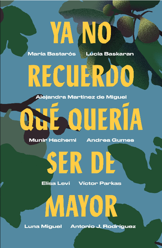 [9788499987750] YA NO RECUERDO QUÉ QUERÍA SER DE MAYOR