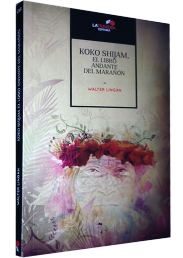[9786124628061] KOKO SHIJAM, EL LIBRO ANDANTE DEL MARAÑON