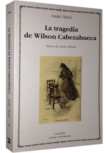 [9788437631004] LA TRAGEDIA DE WILSON CABEZAHUECA