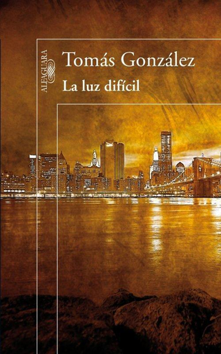 [9788420411071] LA LUZ DIFÍCIL
