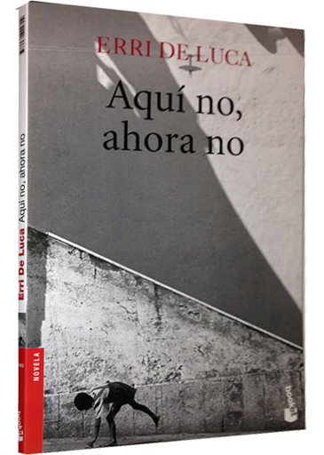 [9788432222702] AQUÍ NO, AHORA NO