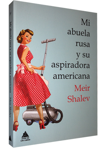 [9788493971946] MI ABUELA RUSA Y SU ASPIRADORA AMERICANA