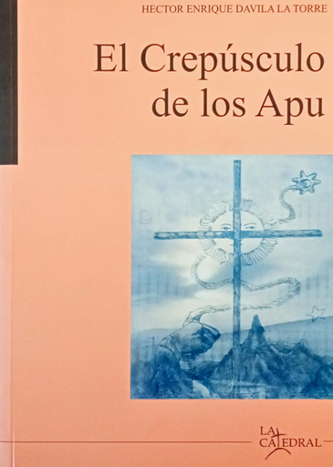 [9786124789144] EL CREPÚSCULO DE LOS APU/ APUKUNAQ TUKUY P'UNCHAWNIN