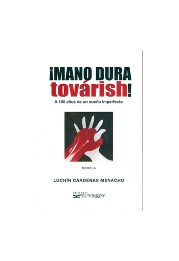 [9789972852176] ¡MANO DURA TOVÁRISH!