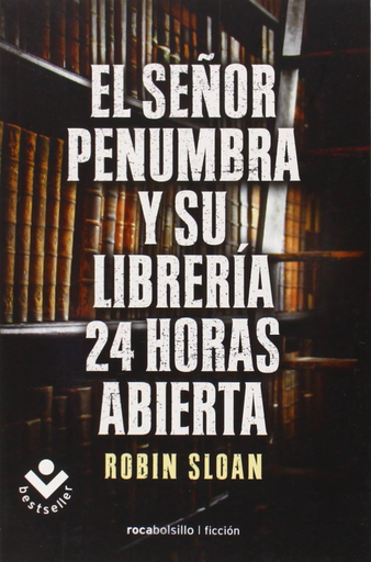 [9788415729365] EL SR. PENUMBRA Y SU LIBRERÍA 24 HORAS ABIERTA