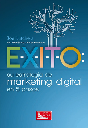[9786074386387] ÉXITO: SU ESTRATEGIA DE MARKETING DIGITAL EN 5 PASOS
