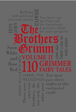 [9781607107309] THE BROTHERS GRIMM, Vol 2: 110 Grimmer Fairy Tales