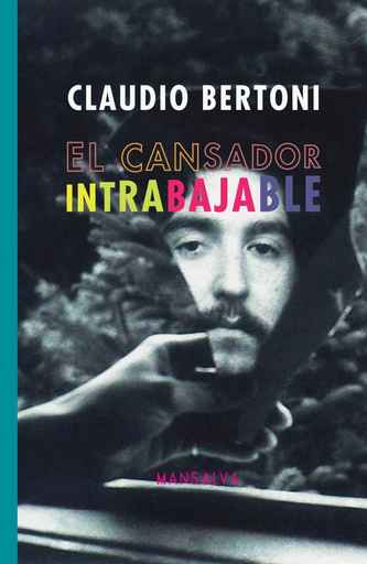 [9789873728112] EL CANSADOR INTRABAJABLE