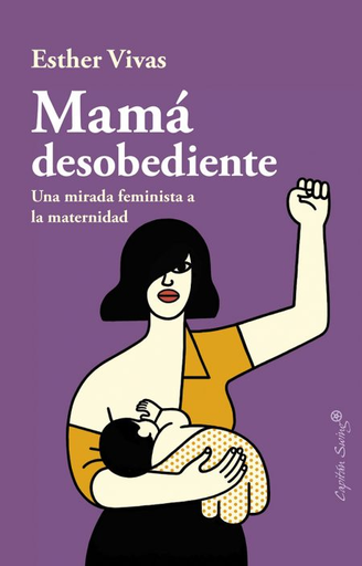 [9788494966736] MAMÁ DESOBEDIENTE