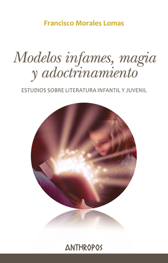 [9788417556112] MODELOS INFAMES, MAGIA Y ADOCTRINAMIENTO