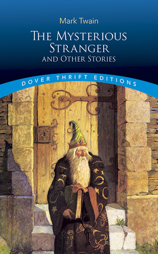 [9780486270692] THE MYSTERIOUS STRANGER AND OTHER STORIES