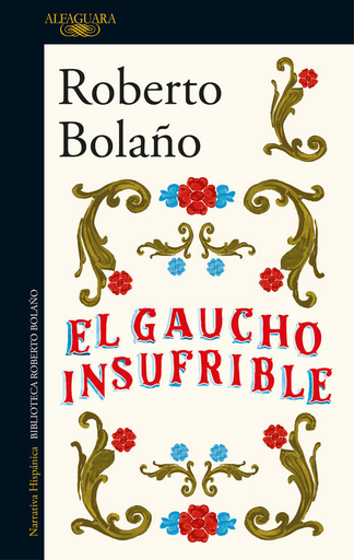 [9788420431482] EL GAUCHO INSUFRIBLE