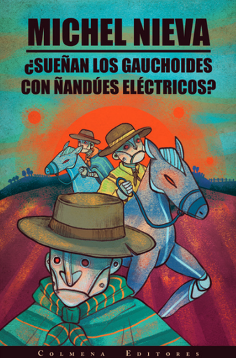 [9786124831690] ¿SUEÑAN LOS GAUCHOIDES CON ÑANDÚES ELÉCTRICOS?