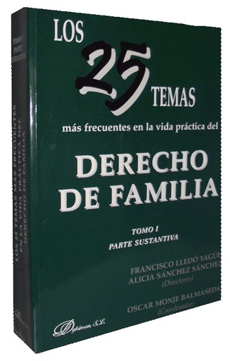 [9788499820972] LOS 25 TEMAS MÁS FRECUENTES EN LA VIDA PRÁCTICA DEL DERECHO DE FAMILIA (I)