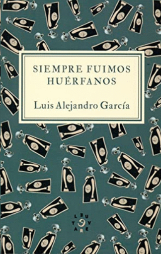 [9786124824715] SIEMPRE FUIMOS HUÉRFANOS