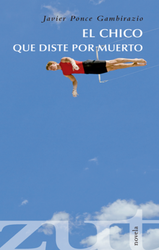 [9788461579051] EL CHICO QUE DISTE POR MUERTO